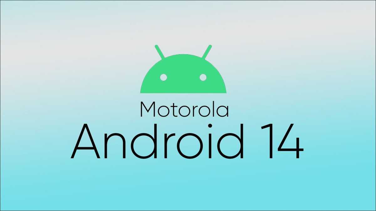 Motorola smartphones that will update to Android 14 have been named Motorola smartphones that will update to Android 14 have been named