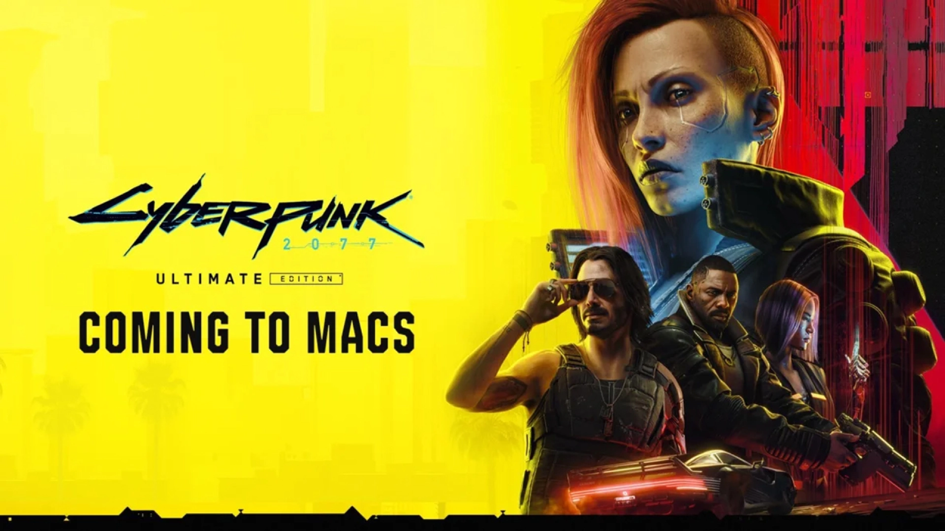 Cyberpunk 2077 Ultimate Edition will be coming to Mac as early as next year Cyberpunk 2077 Ultimate Edition will be coming to Mac as early as next year