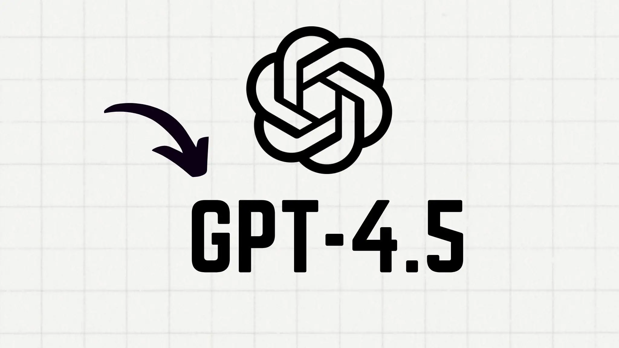 OpenAI has begun deploying the new AI model GPT-4.5